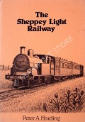 The Sheppey Light Railway  by HARDING, Peter A. 